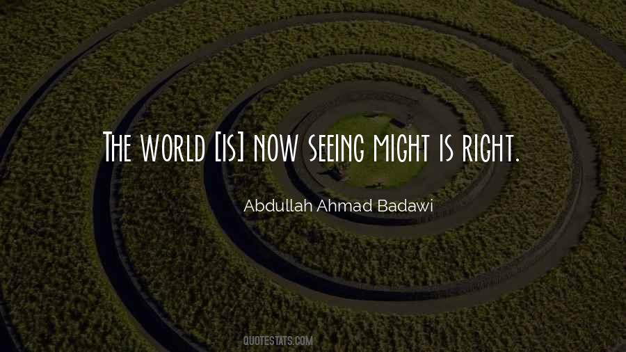 Abdullah Ahmad Badawi Quotes #1086973