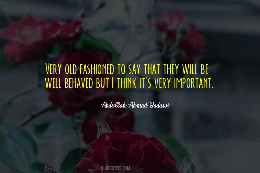 Abdullah Ahmad Badawi Quotes #1331216