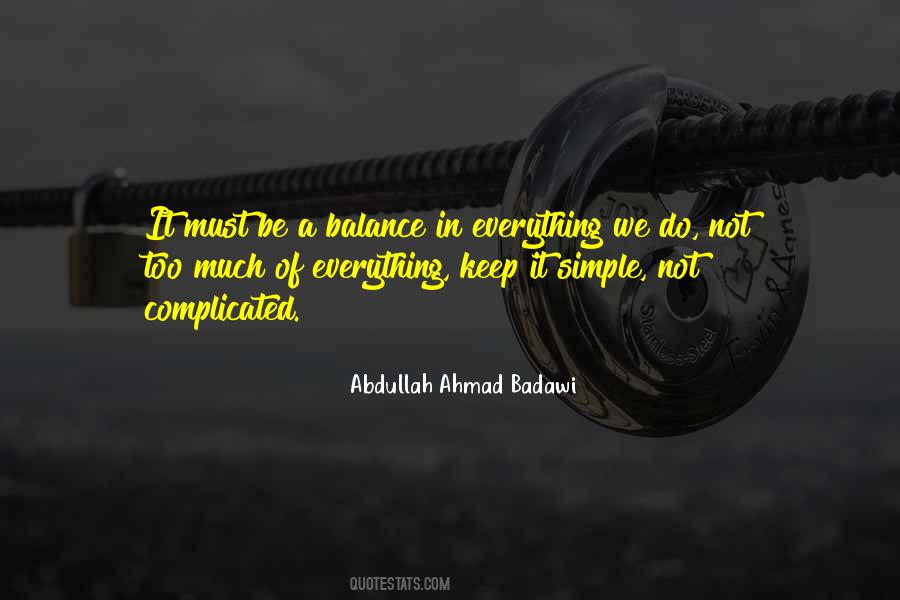 Abdullah Ahmad Badawi Quotes #1493634