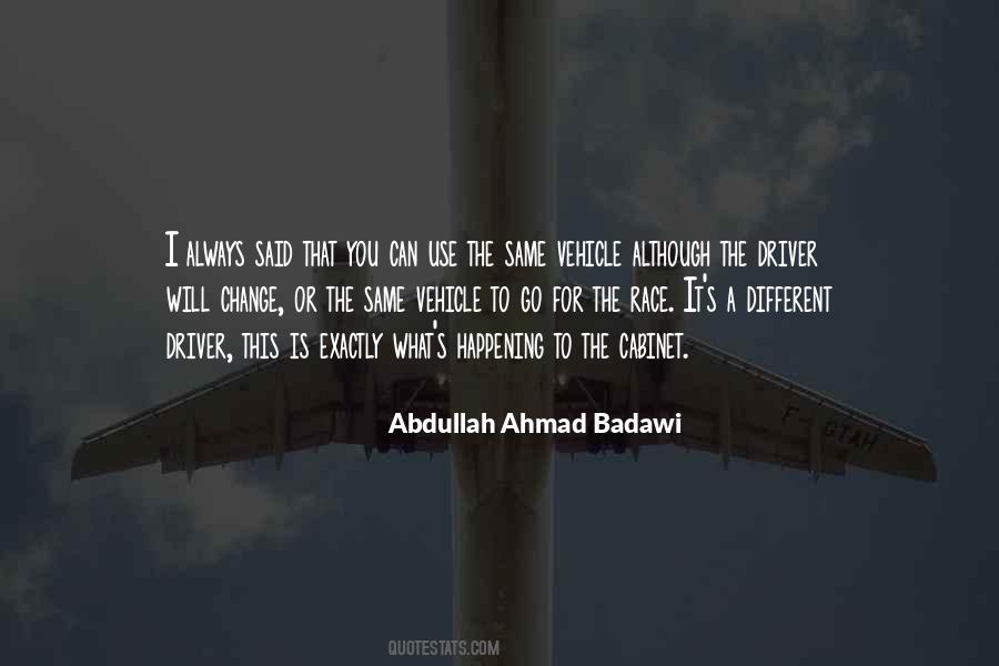 Abdullah Ahmad Badawi Quotes #1852697