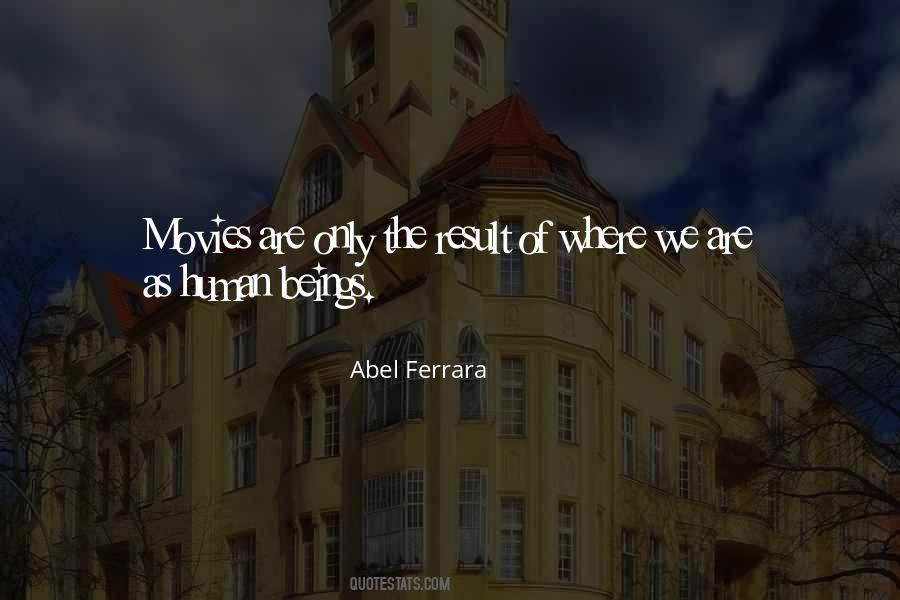 Abel Ferrara Quotes #1021340