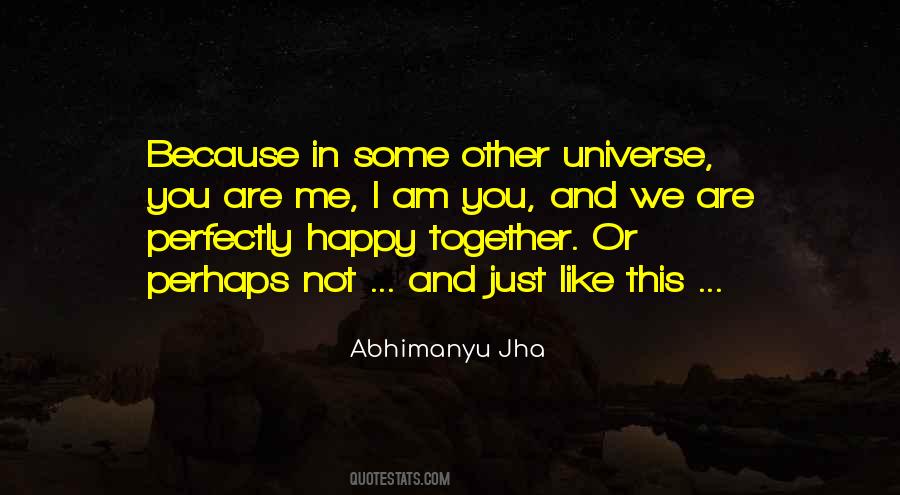 Abhimanyu Jha Quotes #649934