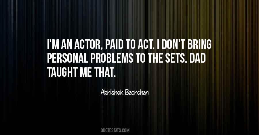 Abhishek Bachchan Quotes #1740324