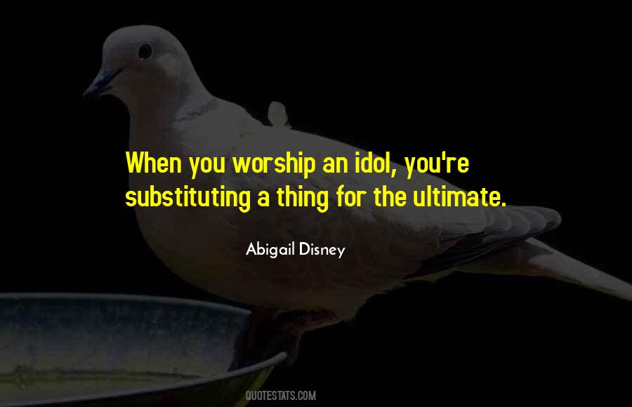 Abigail Disney Quotes #441755