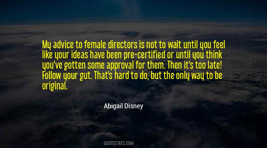 Abigail Disney Quotes #764769