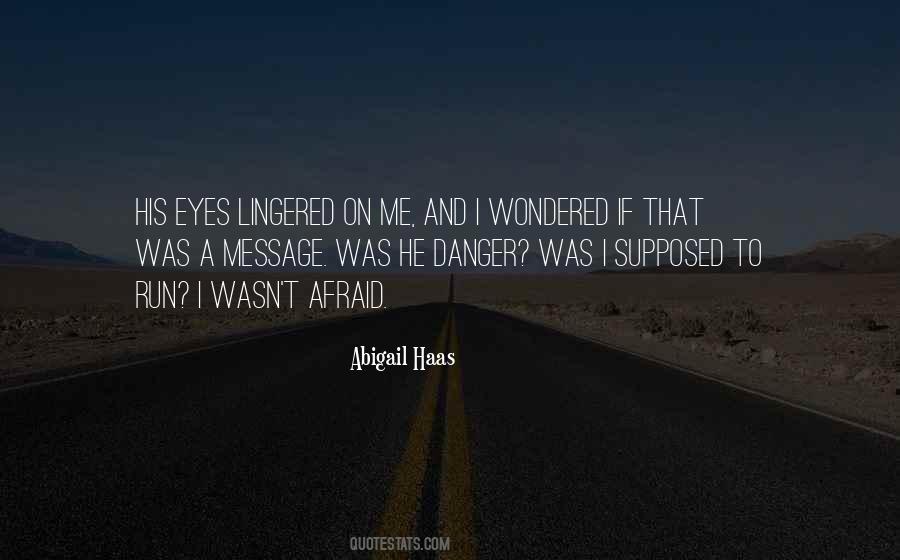 Abigail Haas Quotes #1780189