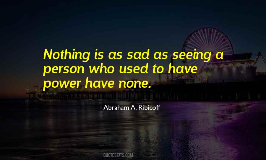 Abraham A. Ribicoff Quotes #1512505