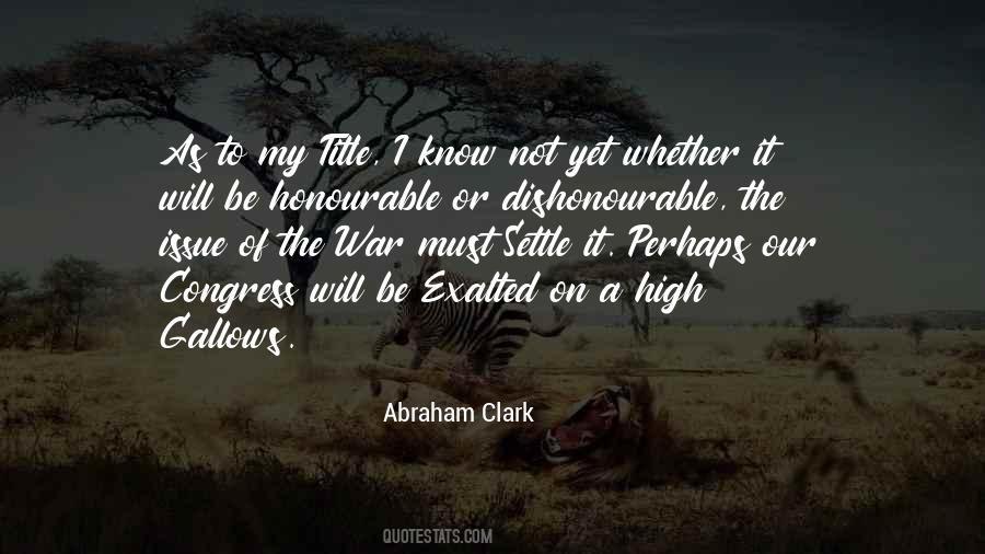Abraham Clark Quotes #1027025