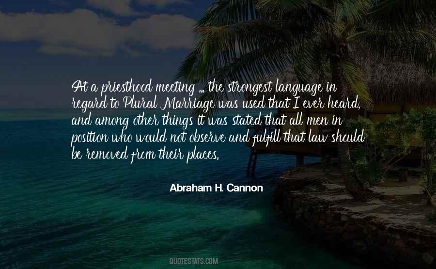 Abraham H. Cannon Quotes #367524