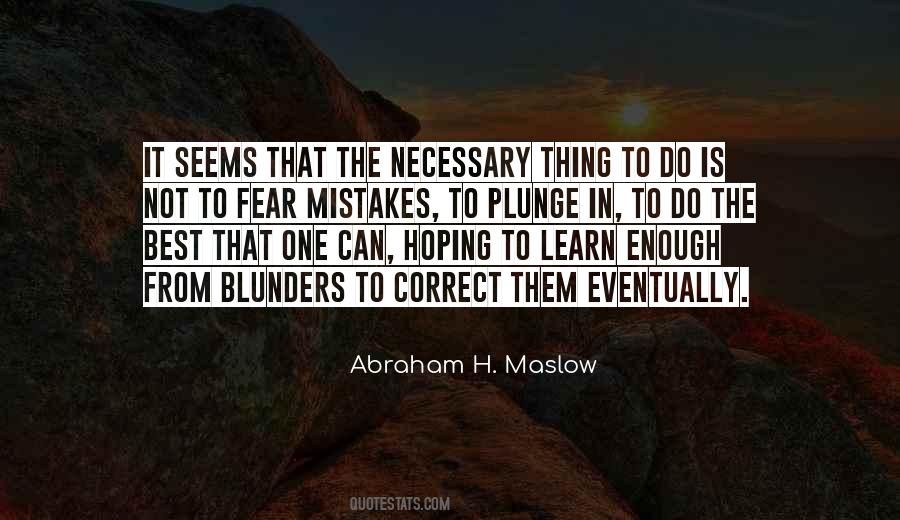 Abraham H. Maslow Quotes #1530475