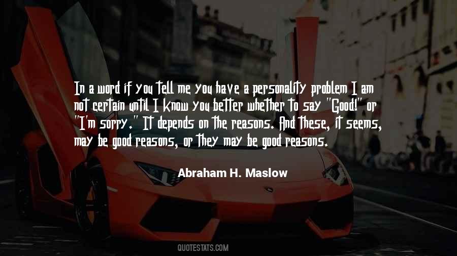 Abraham H. Maslow Quotes #514047