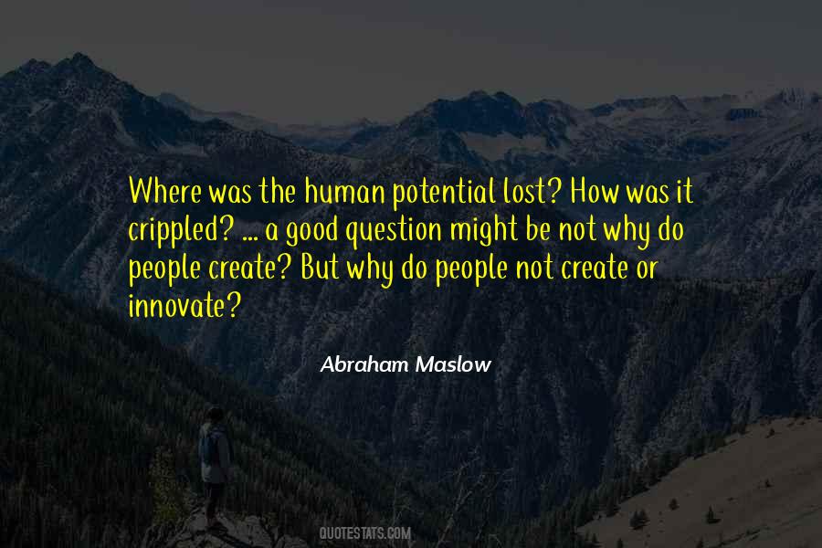 Abraham Maslow Quotes #1536717