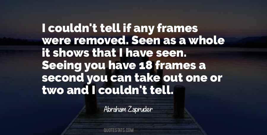 Abraham Zapruder Quotes #97381