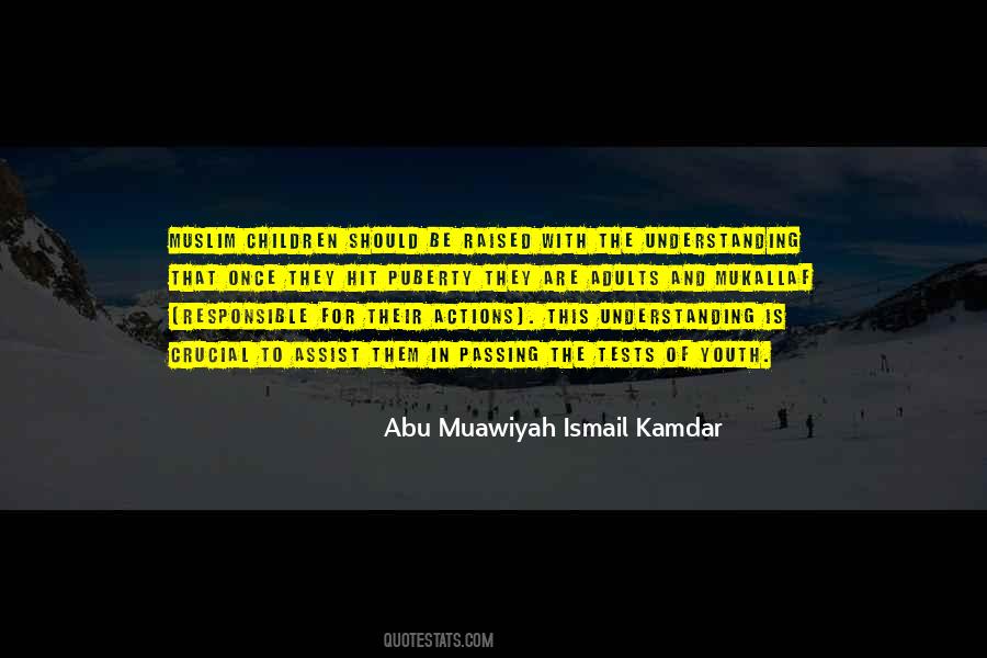 Abu Muawiyah Ismail Kamdar Quotes #1464233