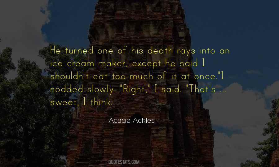 Acacia Ackles Quotes #1574199