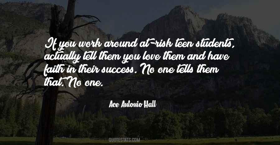 Ace Antonio Hall Quotes #1239285