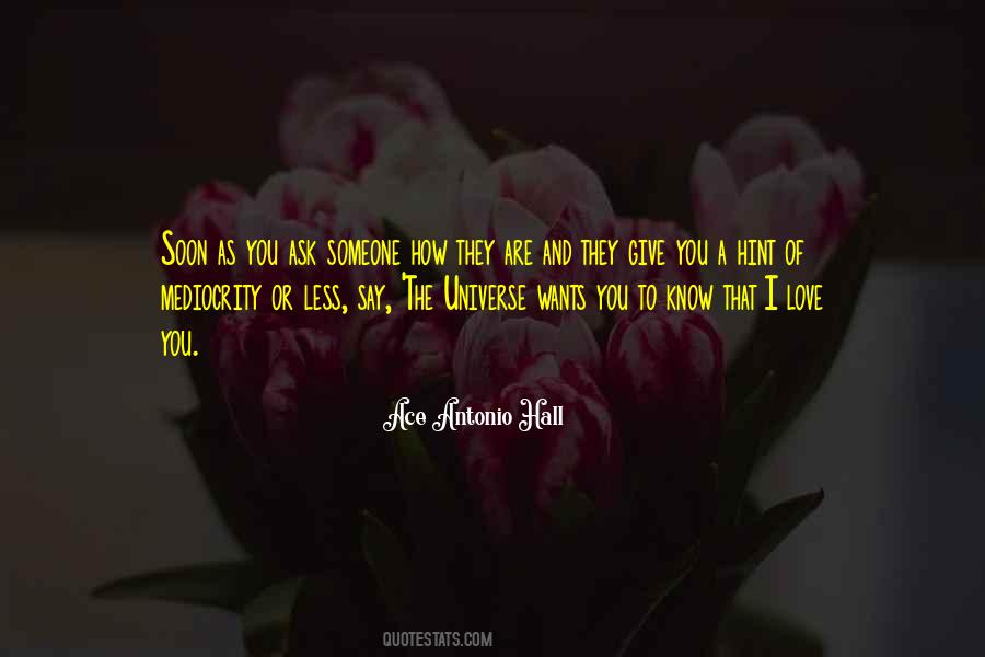 Ace Antonio Hall Quotes #1425266