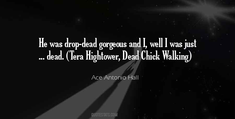 Ace Antonio Hall Quotes #1704823