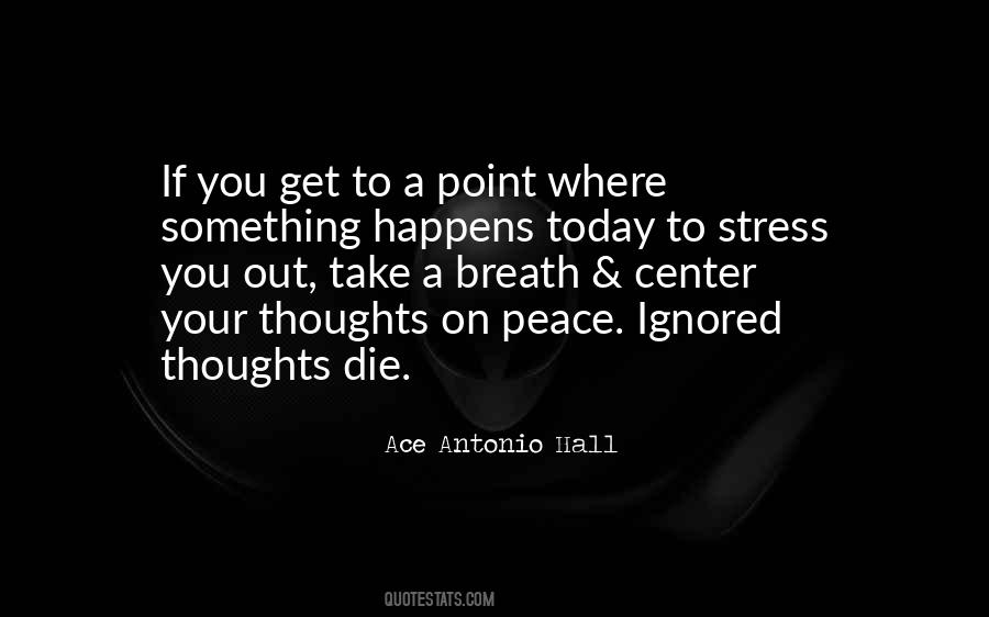 Ace Antonio Hall Quotes #402903