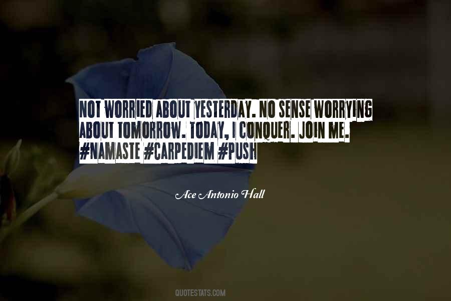Ace Antonio Hall Quotes #882145