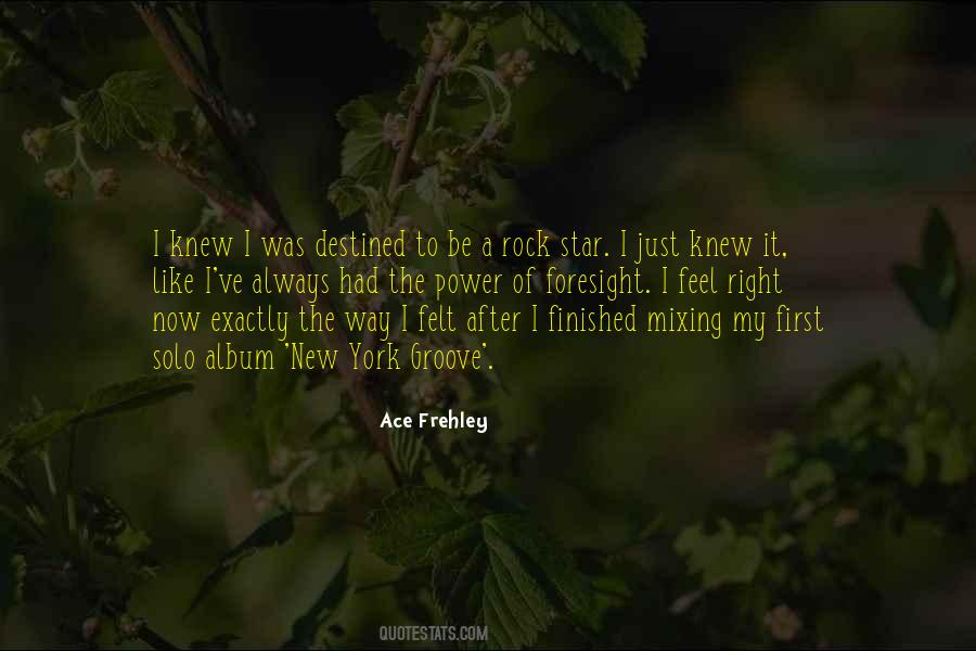 Ace Frehley Quotes #1211850