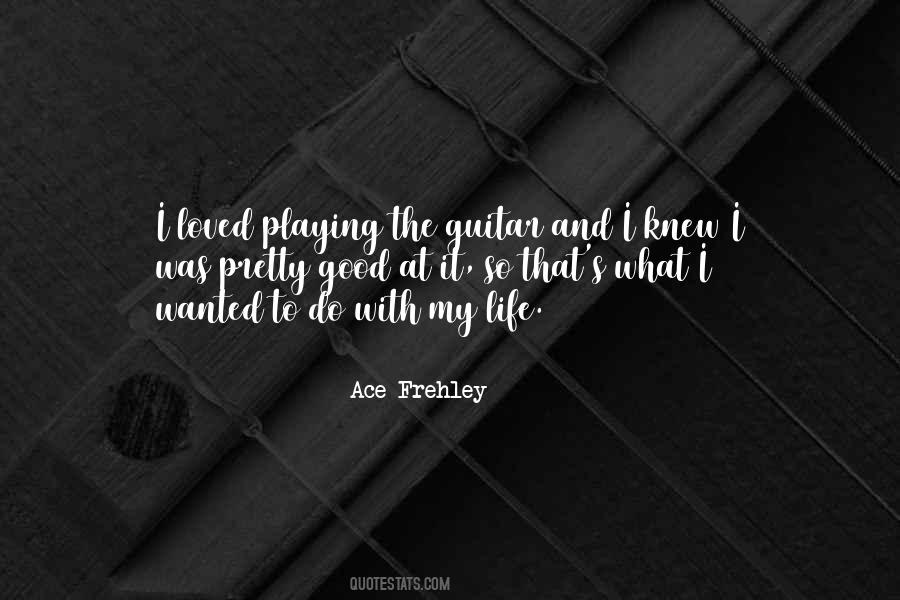 Ace Frehley Quotes #1516145