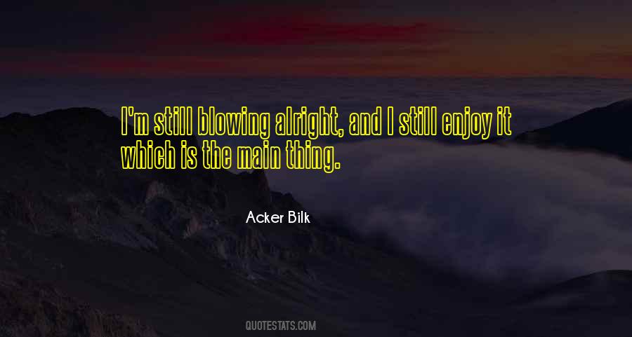 Acker Bilk Quotes #880213