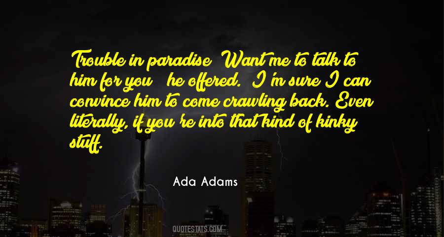 Ada Adams Quotes #704153