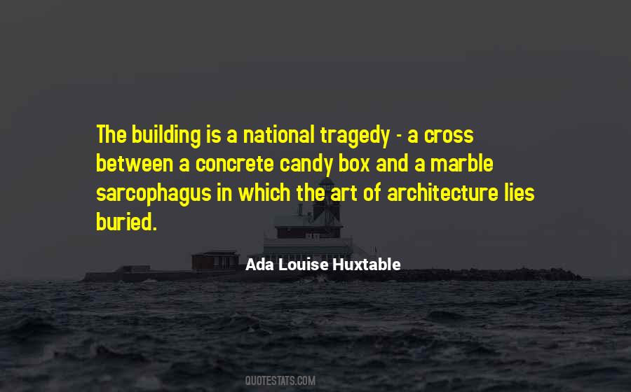 Ada Louise Huxtable Quotes #1462534