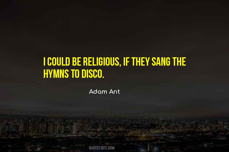 Adam Ant Quotes #699804