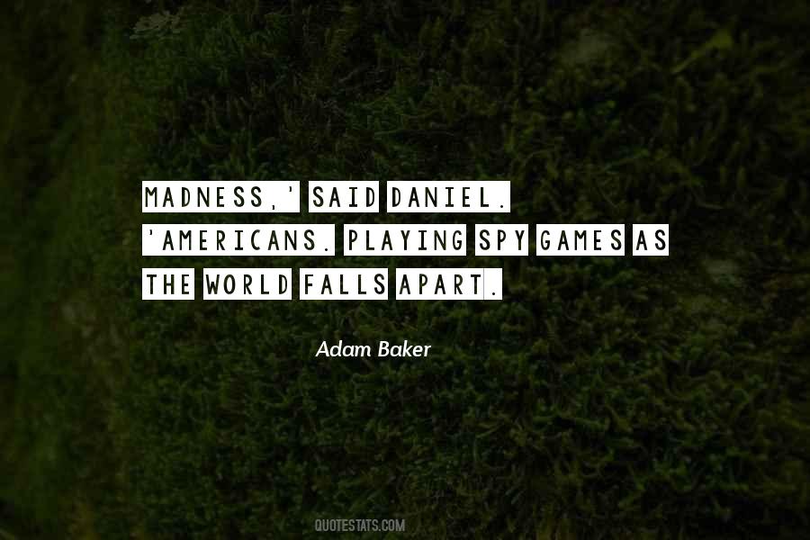 Adam Baker Quotes #221227