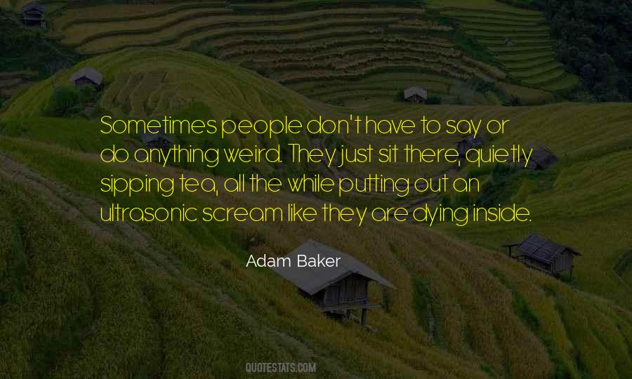 Adam Baker Quotes #603468