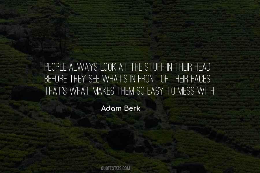 Adam Berk Quotes #211489