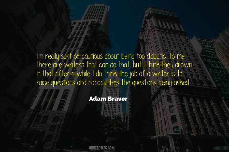 Adam Braver Quotes #356788 Adam Braver Quotes #356788