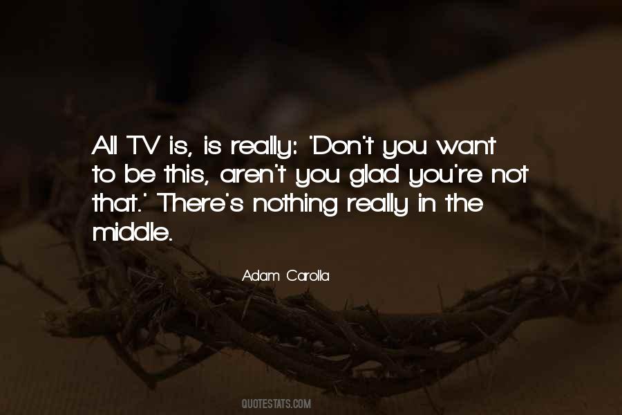 Adam Carolla Quotes #1017795