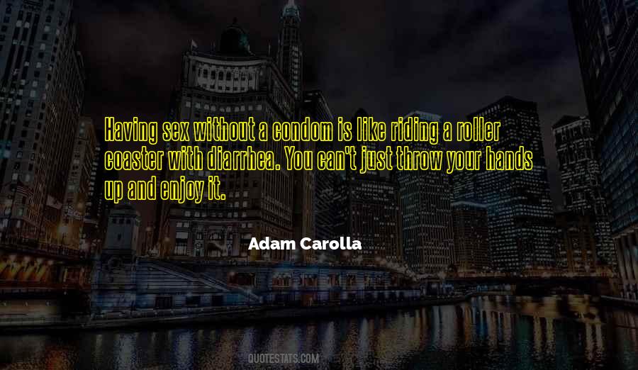 Adam Carolla Quotes #1142452