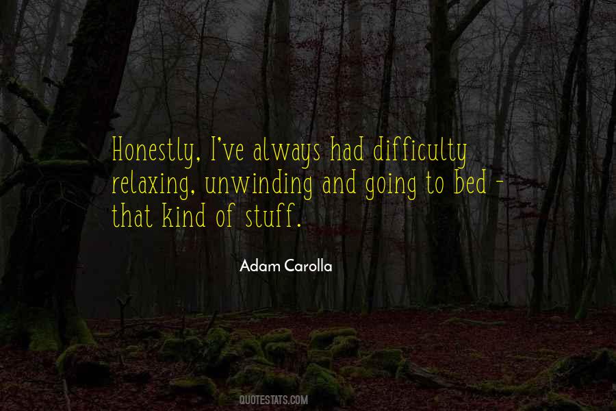 Adam Carolla Quotes #1316912