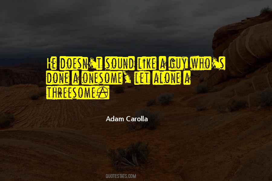 Adam Carolla Quotes #1324820