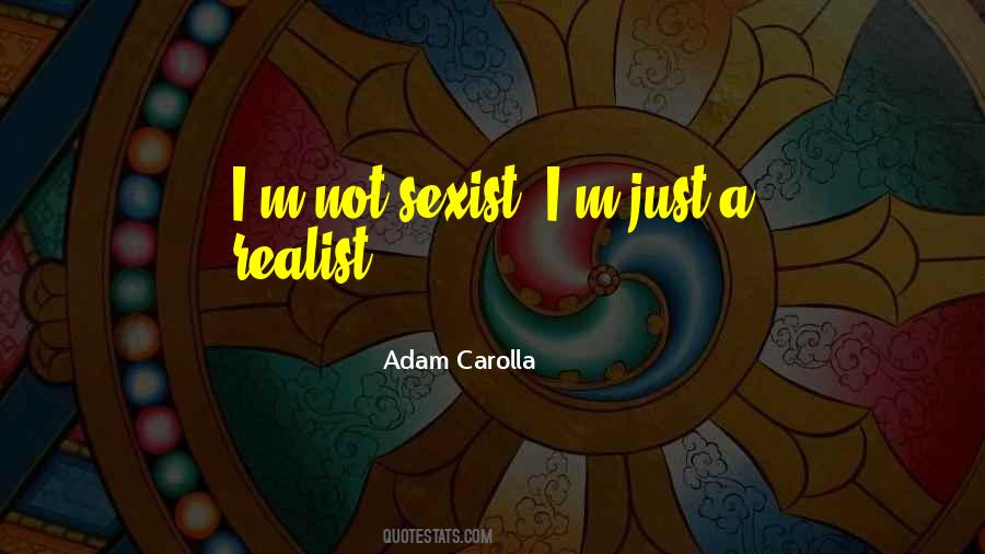 Adam Carolla Quotes #1824084