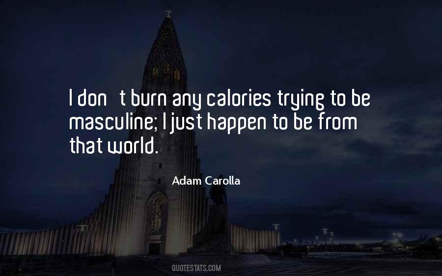 Adam Carolla Quotes #378847