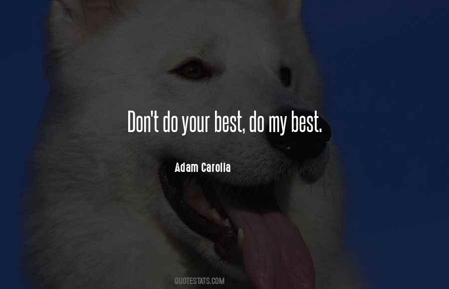 Adam Carolla Quotes #581545