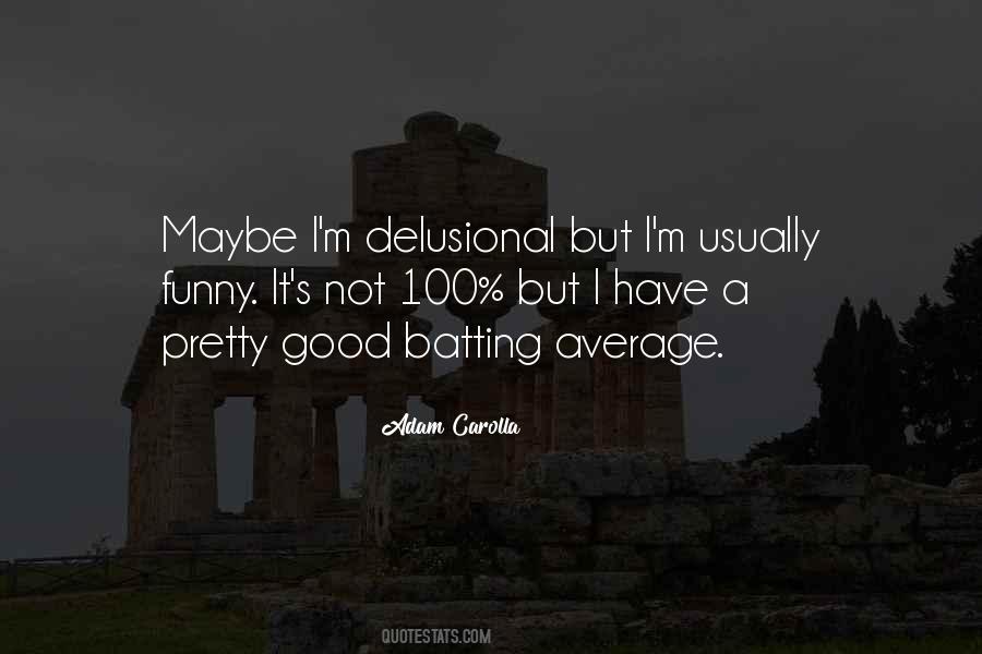 Adam Carolla Quotes #837395