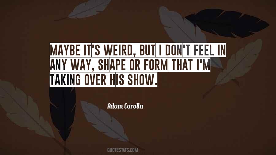 Adam Carolla Quotes #873675