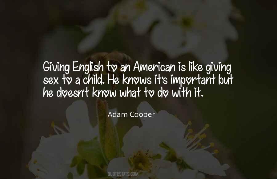 Adam Cooper Quotes #1129938