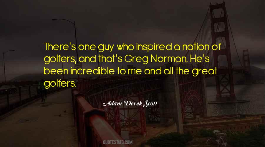 Adam Derek Scott Quotes #346176