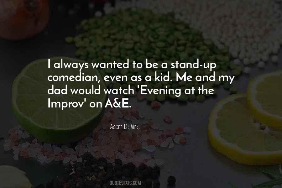 Adam DeVine Quotes #1277808