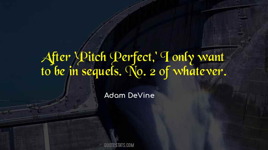 Adam DeVine Quotes #1439241