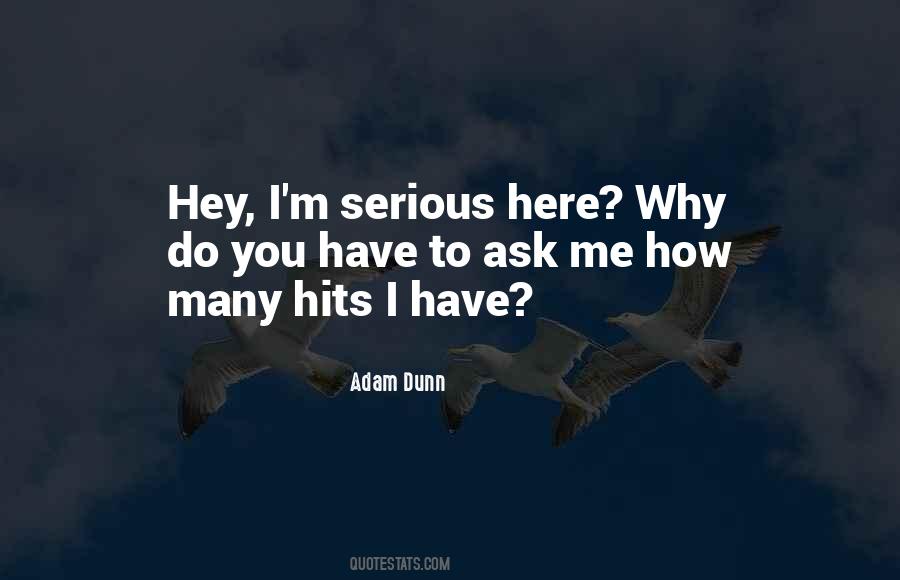 Adam Dunn Quotes #1784138