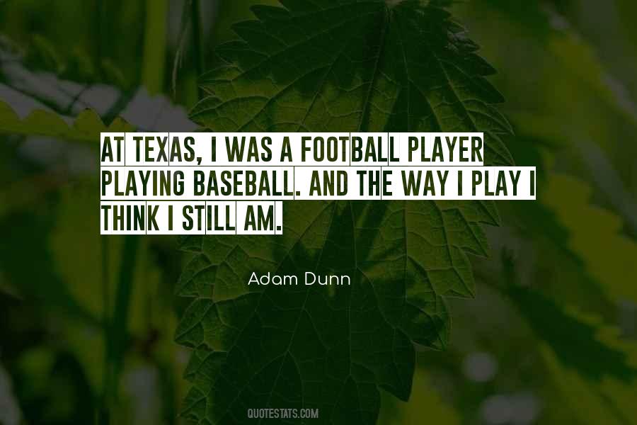 Adam Dunn Quotes #1841652