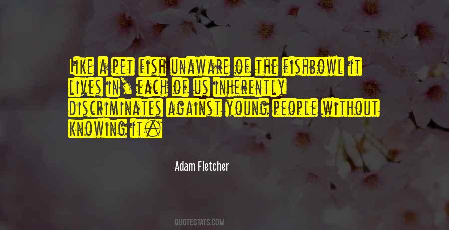 Adam Fletcher Quotes #395662